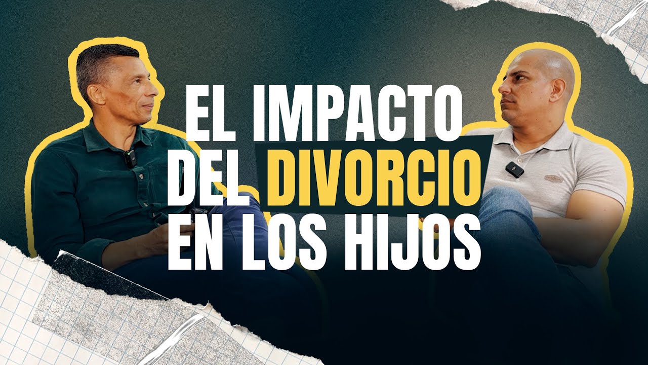El Impacto del Divorcio en los Hijos | Podcast Reflexivo #reflexiones ...