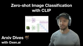 How CLIP enables Zero-shot image classification - Arxiv Dives with Oxen.ai