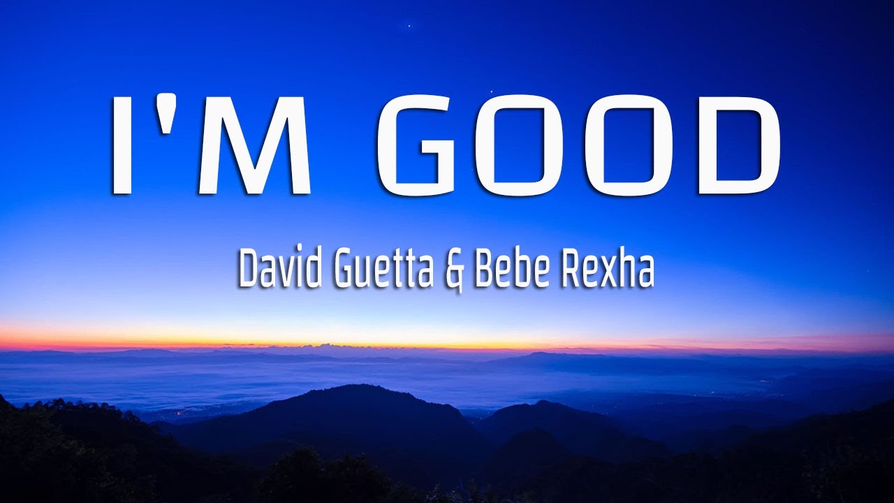 David Guetta, Bebe Rexha - I'm good (Blue) LYRICS - YouTube