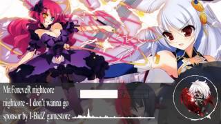 nightcore - I don't wanna go