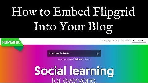 How to Embed Flipgrid Videos into Your Blog