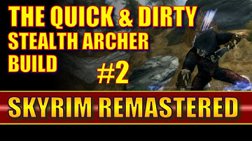 Skyrim Remastered - Quick & Dirty Stealth Archer Build Walkthrough, Part 2, Shrouded Armor Set