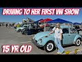 15 year old drives to her first car show bugapaluza
