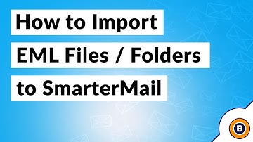 Batch EML/EMLX Files to SmarterMail - Step by Step Import