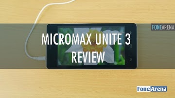 Micromax Unite 3  Review