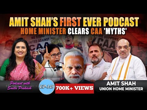 EP-145 | Union Home Minister Amit Shah Clears All 'Myths' Around CAA