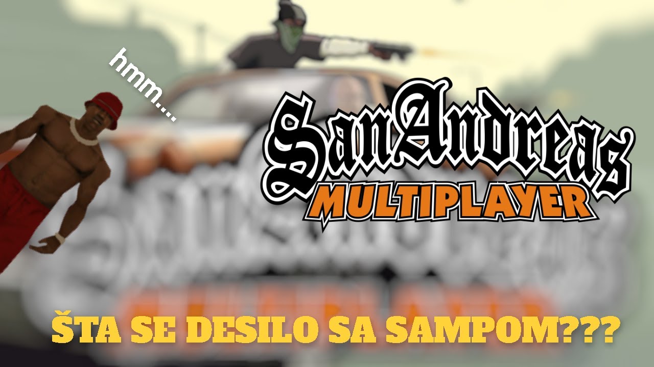 SAMP VIŠE NIJE ONO ŠTO JE BIO...