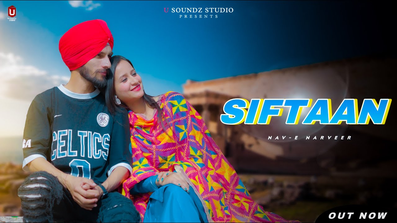 Siftaan(Official Video) | Nav-E Narveer | U Soundz Studio | Latest Punjabi Song 2022