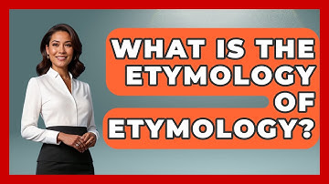 What Is The Etymology Of Etymology? - The Language Library
