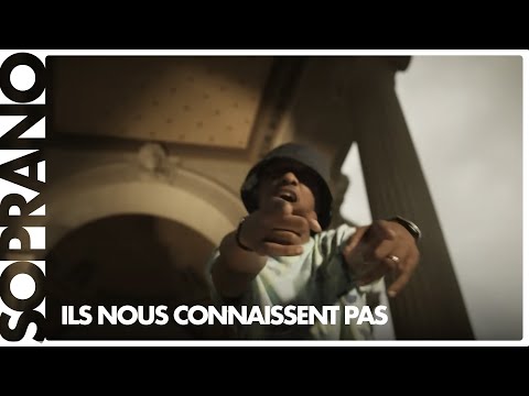 Soprano - Ils nous connaissent pas (Clip officiel)