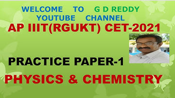 AP-IIIT(RGUKT)  CET-2021/  PRACTICE  PAPER- 1 @   PHYSICS & CHEMISTRY