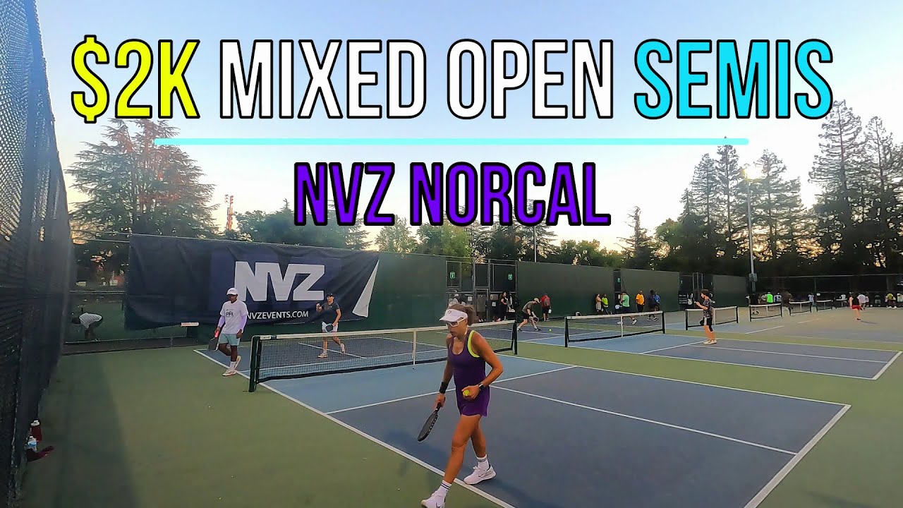 $2K Mixed Open Semifinals MacKinnon(5.8)/Sans vs Balakrishnan(5.1)/Vogt(4.9) NVZ NorCal
