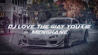 DJ love the way you lie mengkane [DAPP FX]