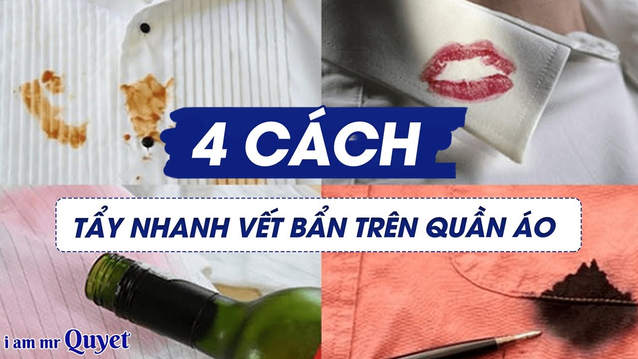 Hướng dẫn tẩy vết cafe, vết mực, vết son, vết kẹo cao su trên quần áo ...