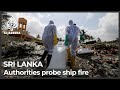 Sri Lanka launches probe after burning ship pollutes beaches