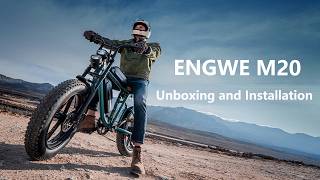 ENGWE M20 E-Bike (13Ah &amp; 26Ah) Unboxing and Installation | Global E-Bikes