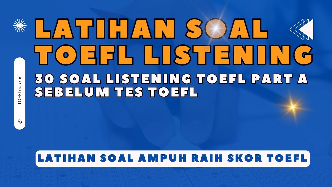 LATIHAN SOAL TOEFL LISTENING PART A I TOEFLedukasi