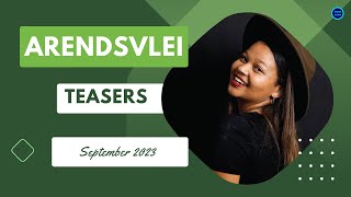 Arendsvlei Teasers September 2023 | What's Next in Arendsvlei?