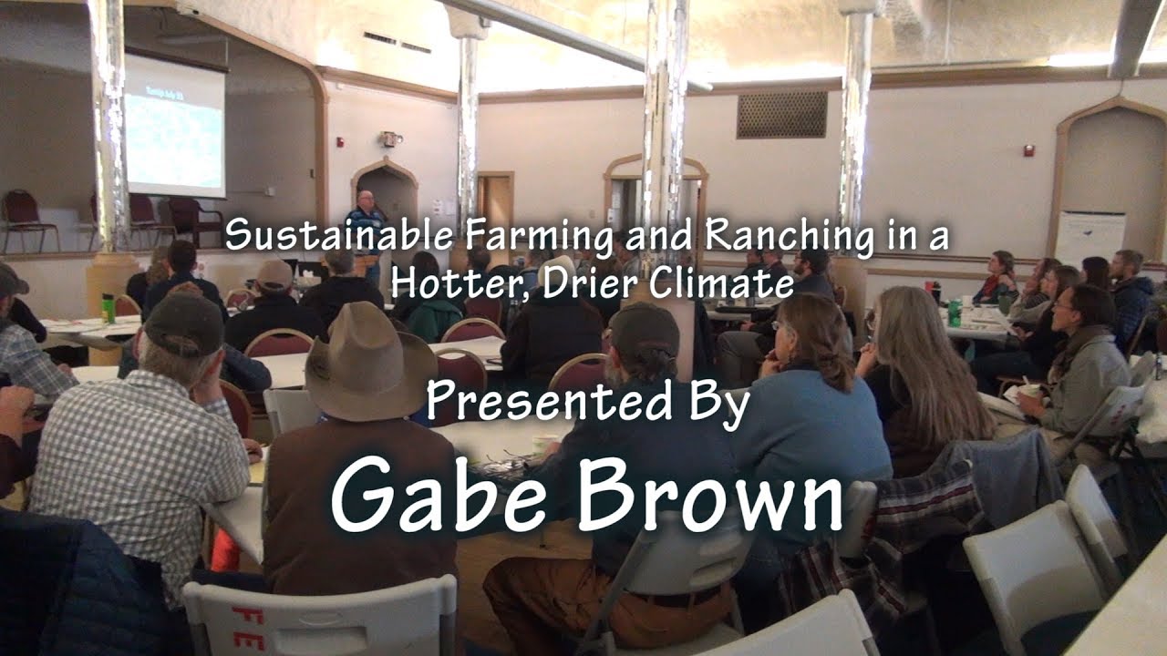 Sustainable Farming and Ranching in a Hotter, Drier Climate by Gabe Brown