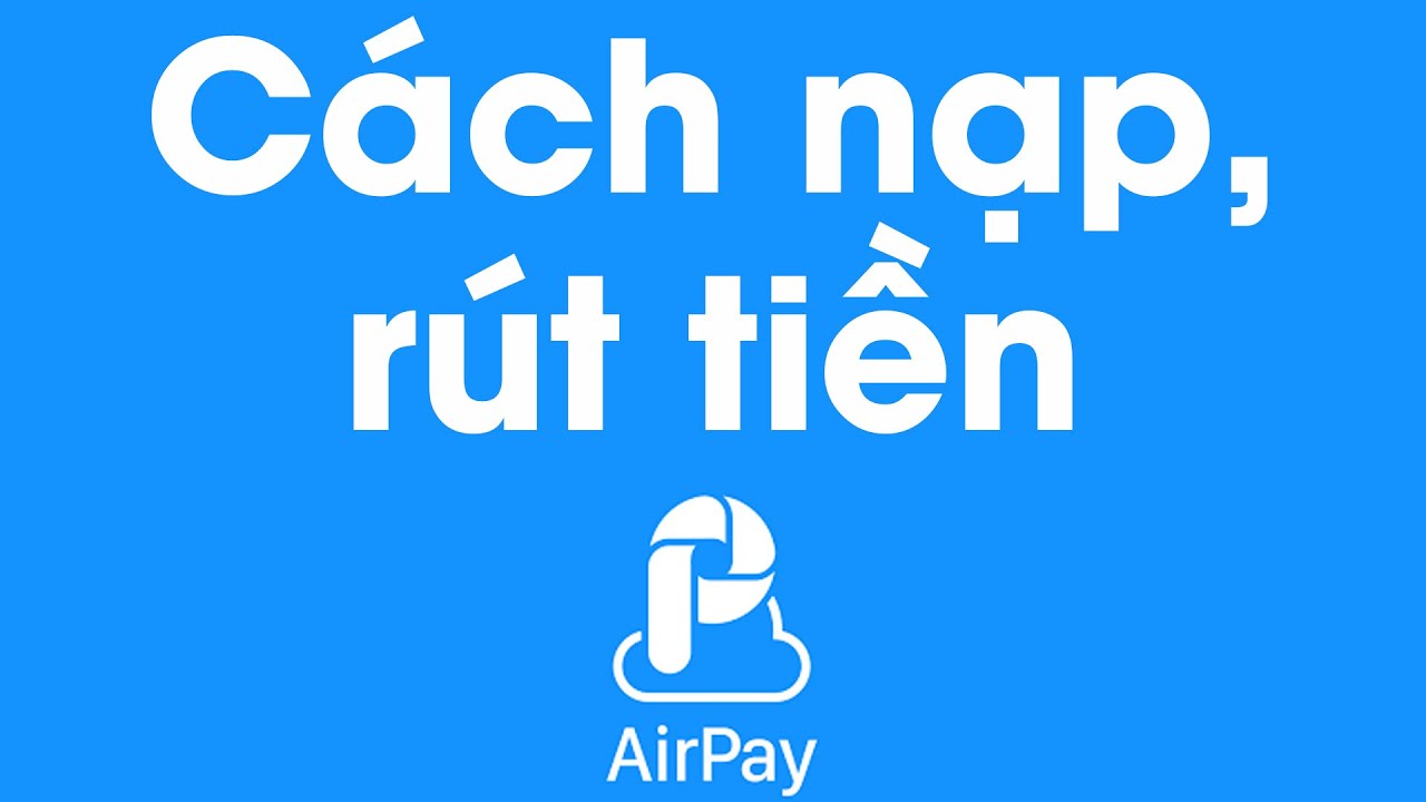 air pay  Update 2022  [Hướng dẫn] Cách nạp/rút tiền ví Airpay miễn phí - Ditadi.net