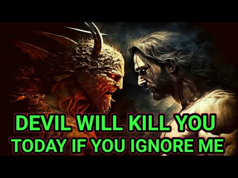 😱👹 Jesus Says Today, Devil Will Kill You If You Are ignore Me today,😢👹 | God Message Today