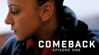 COMEBACK  Ep. 1 // The Becky Downie Documentary