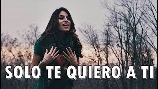 Miniatura de "SOLO TE QUIERO A TI - Nicole Morales - Musica Cristiana"