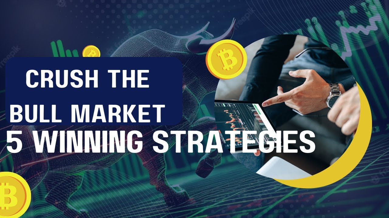 Mastering the Crypto Bull Market: Top Strategies for Success! - YouTube