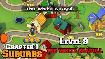 Robbery Bob 1 -  Chapter 1 Suburbs Level 9  - The White Seagull