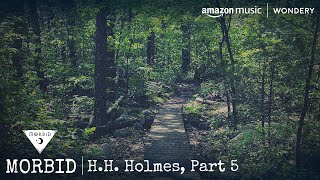 H.H. Holmes, Part 5 | Morbid