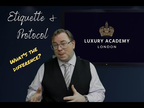 Etiquette and Protocol. What's the difference?#luxury #etiquette #protcol