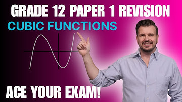 Grade 12 Maths Paper 1 -  Cubic Functions (NSC 2025 Paper 1)
