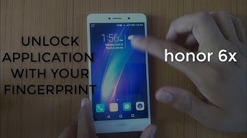 HOW TO UNLOCK APPLICATION WITH FINGERPRINT IN HONOR 6X😋😋