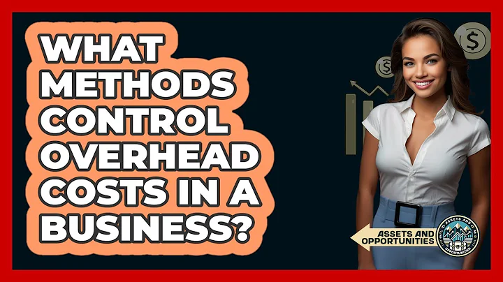 What Methods Control Overhead Costs In A Business?