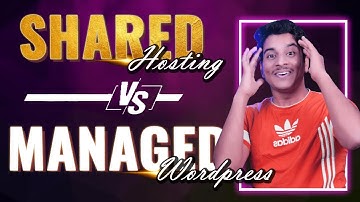 Shared Vs Managed WordPress Hosting | What Is The Difference and Which One Is Best?