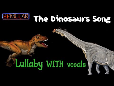 Bemular - The Dinosaurs Song (lullaby version w/vocals)