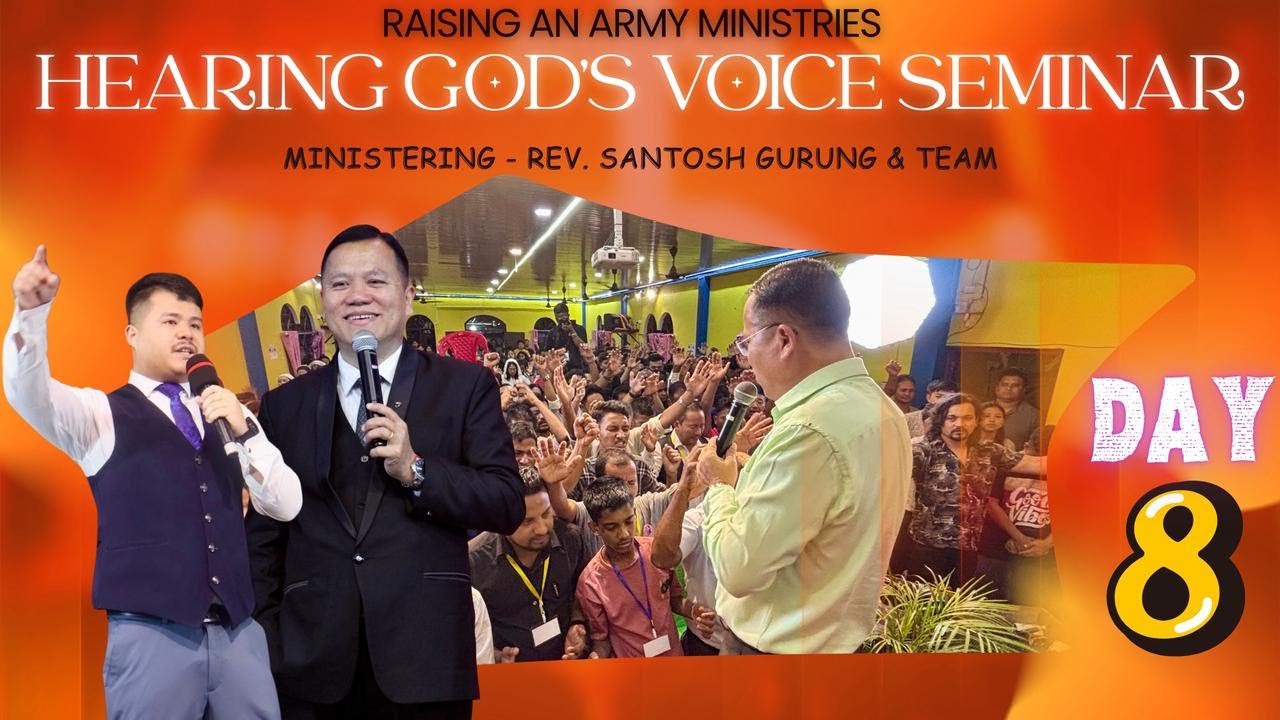 🔴HEARING GOD'S VOICE SEMINAR | DAY - 8 | Ministering -  Rev. Santosh Gurung & Team |