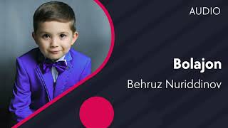 Behruz Nuriddinov - Bolajon (Official Music)