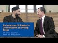 An Imam & A Pastor in Conversation on Loving Jesus