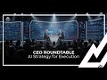 CEO Roundtable, AI Strategy for Execution