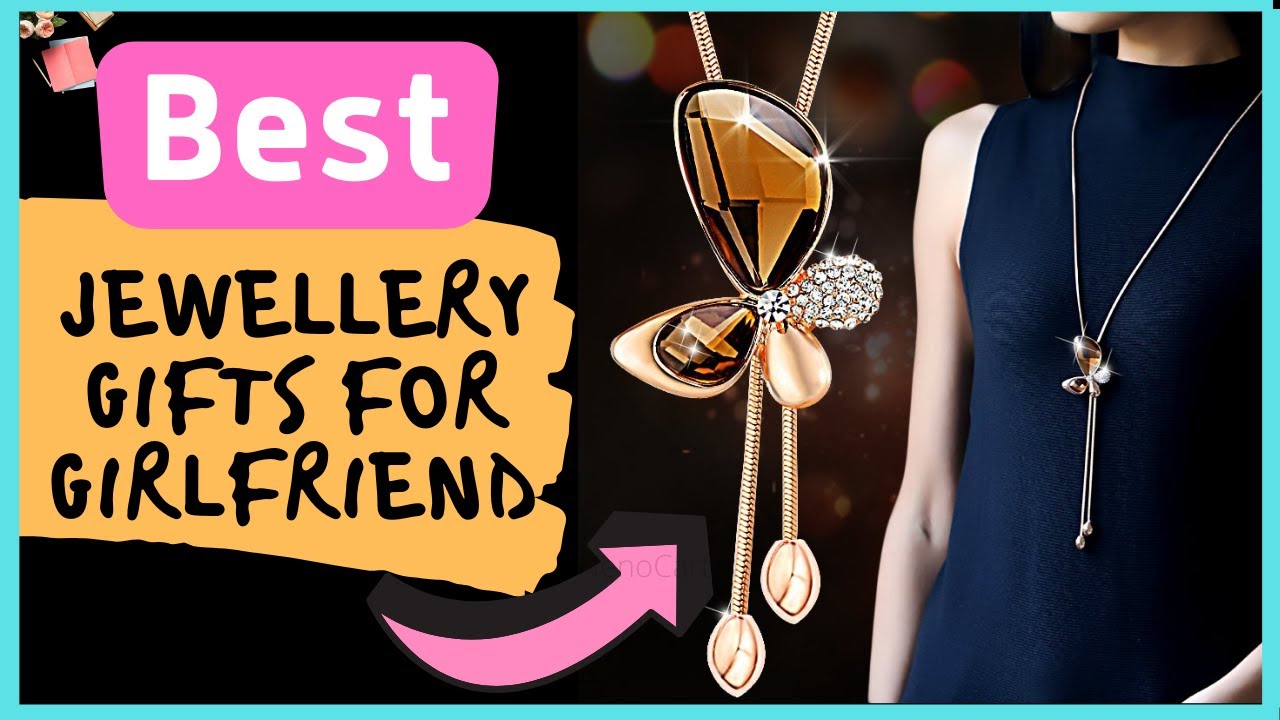 Best Jewellery Gifts for Girlfriend YouTube
