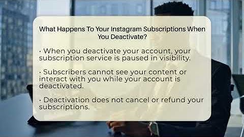 What Happens To Your Instagram Subscriptions When You Deactivate? - Everyday-Networking