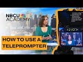 Anchoring and teleprompters  nbcu academy 101