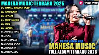 DIRANTAI DIGELANGI RINDU - SUMANDHING Ayu Cantika - MUTIARA - MAHESA MUSIC FULL ALBUM 2026