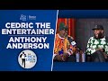 Cedric the Entertainer &amp; Anthony Anderson Talk AC BBQ, Rams &amp; More with Rich Eisen | Full Interview