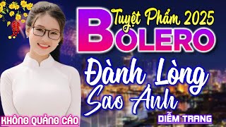 Đành Lòng Sao Anh, Xin Trả Tôi Về ► Đơn Ca Diễm Trang Bolero Disco Hay Nhất Tháng 1/2025