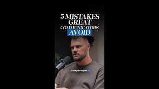 5 Mistakes Great Communicators AVOID🚫