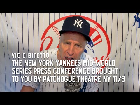 The New York Yankees Mid-World Series Press Conference brought to you by Patchogue Theatre NY 11/9