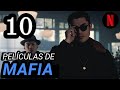 Top 10 Mejores Películas de MAFIA y GANGSTERS en Netflix