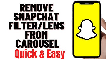 HOW TO REMOVE SNAPCHAT FILTER/LENS FROM CAROUSEL